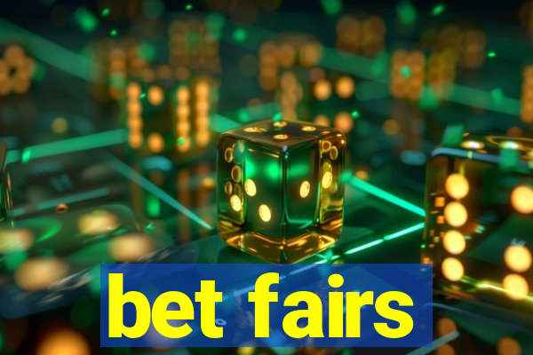 bet fairs