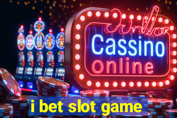 i bet slot game