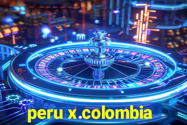 peru x.colombia