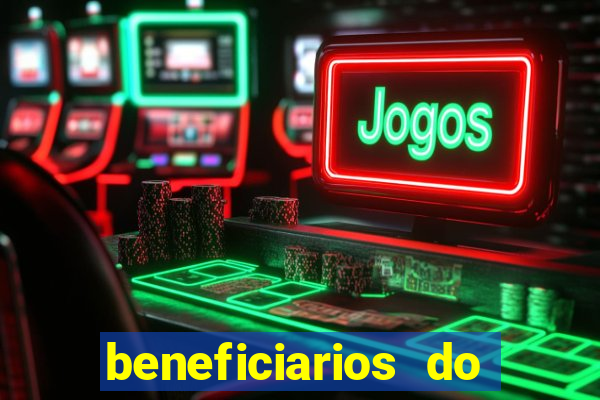 beneficiarios do bolsa familia bet