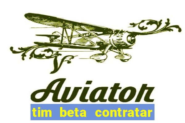 tim beta contratar pacote adicional