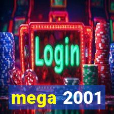 mega 2001