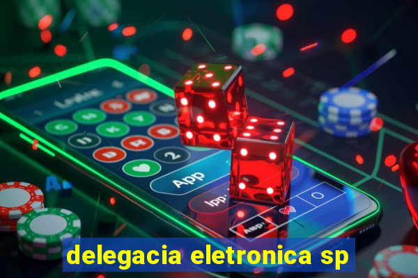 delegacia eletronica sp