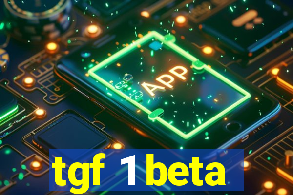 tgf 1 beta