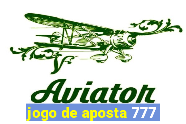 jogo de aposta 777