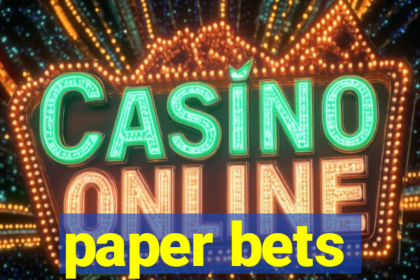 paper bets