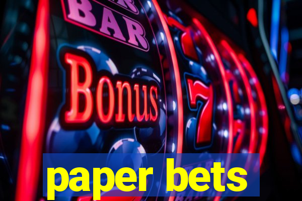 paper bets