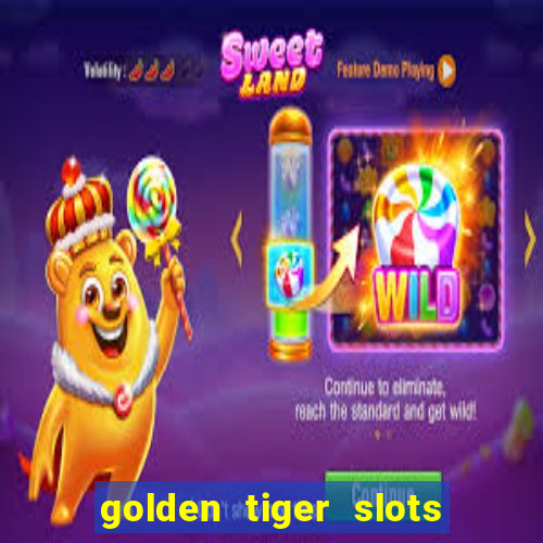 golden tiger slots slot game