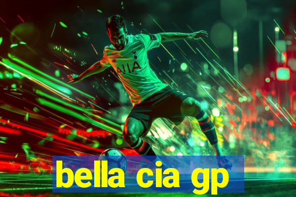 bella cia gp