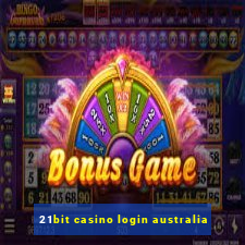 21bit casino login australia