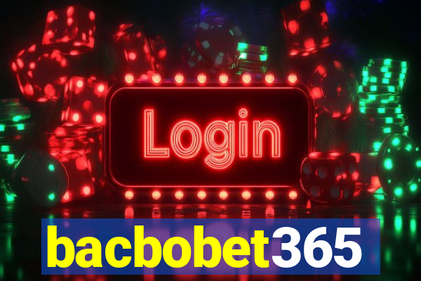 bacbobet365