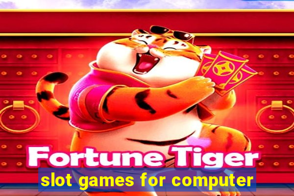 slot games for computer