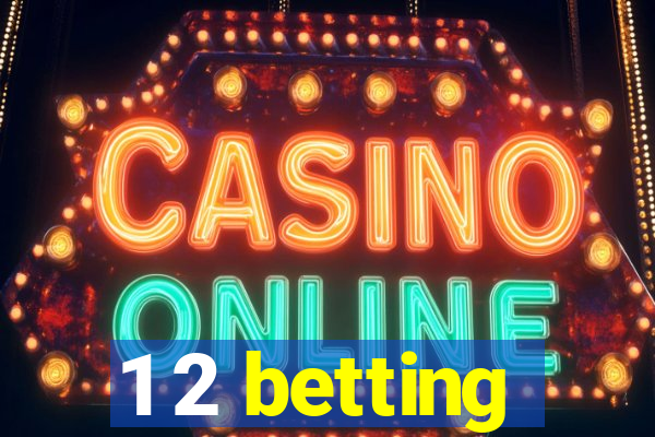 1 2 betting