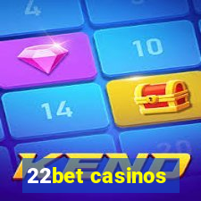 22bet casinos