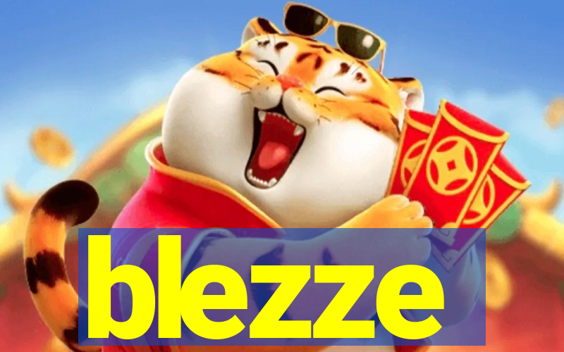 blezze