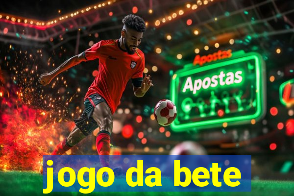 jogo da bete