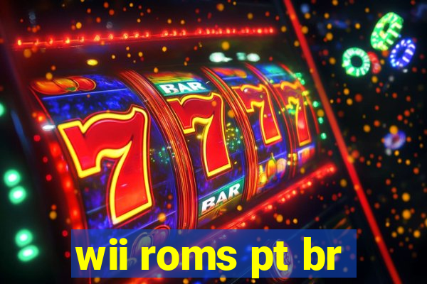 wii roms pt br