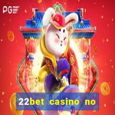 22bet casino no deposit bonus codes