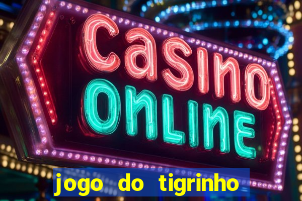 jogo do tigrinho de r$ 5