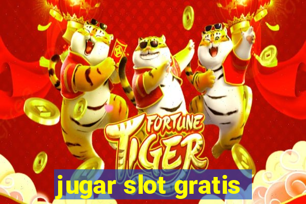 jugar slot gratis