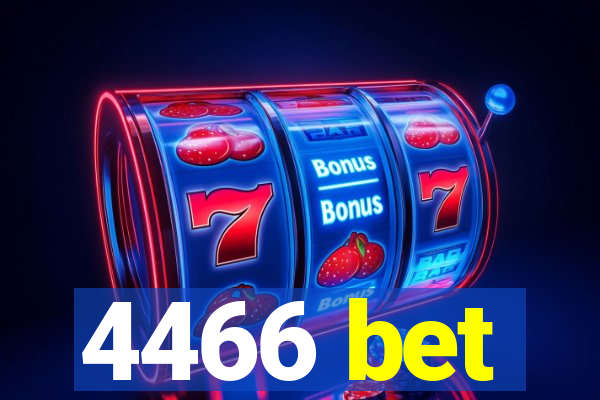 4466 bet