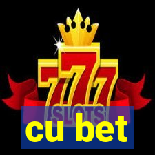 cu bet