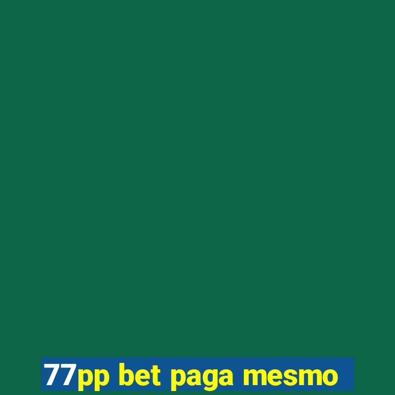 77pp bet paga mesmo