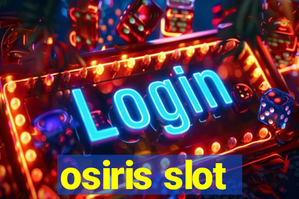 osiris slot