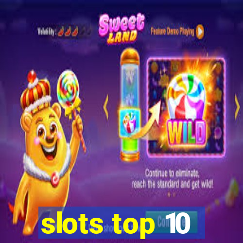 slots top 10