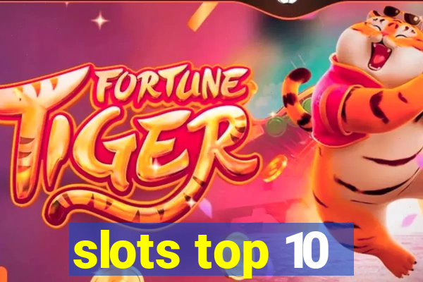 slots top 10