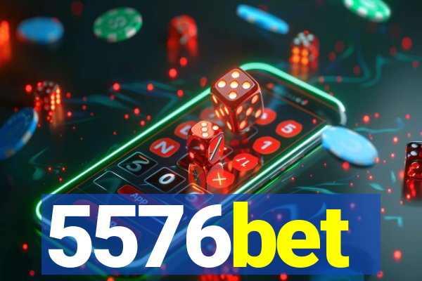 5576bet