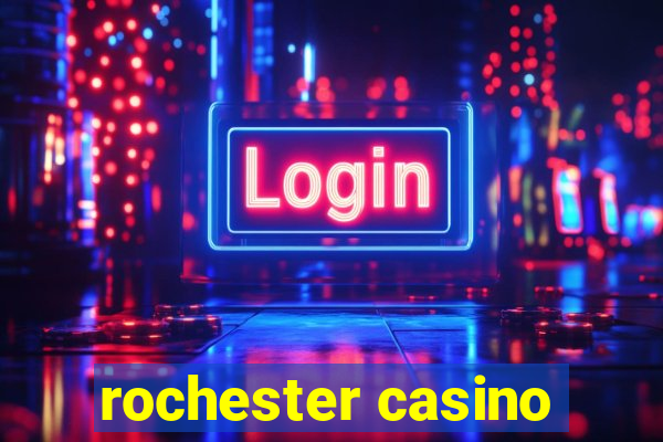 rochester casino