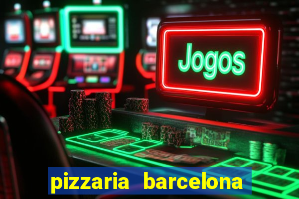 pizzaria barcelona em alto de coutos