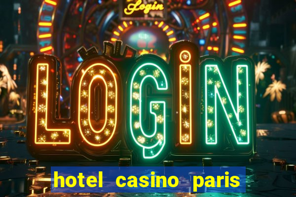 hotel casino paris las vegas