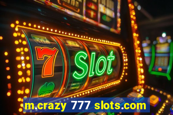 m.crazy 777 slots.com