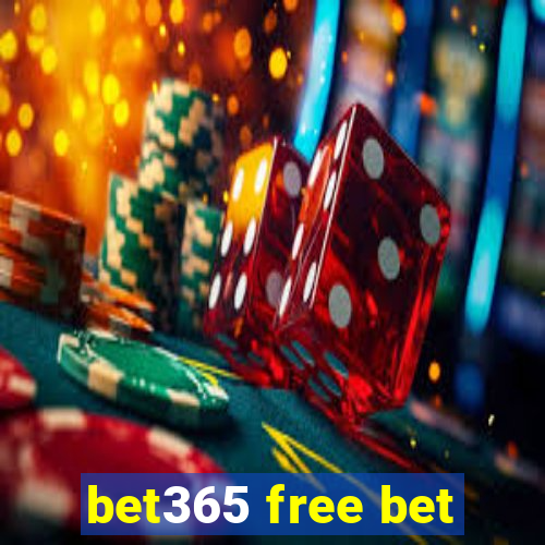 bet365 free bet