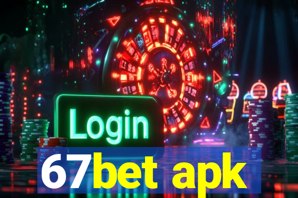 67bet apk