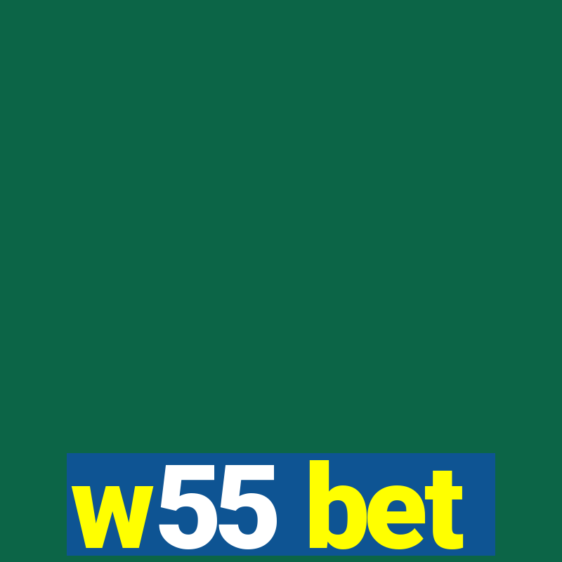 w55 bet