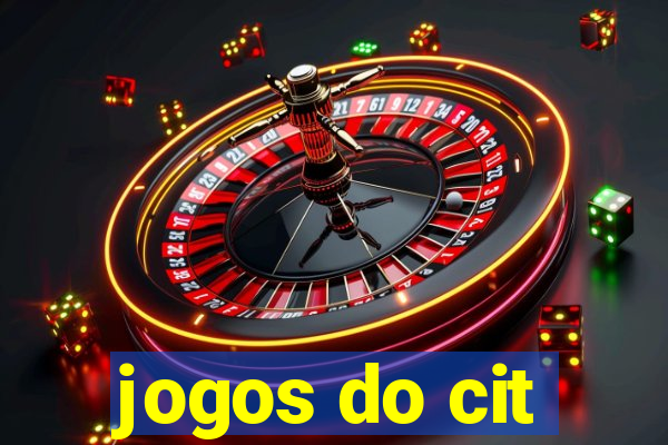 jogos do cit