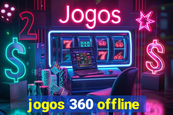 jogos 360 offline