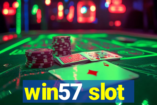 win57 slot