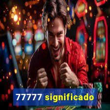 77777 significado