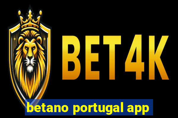 betano portugal app