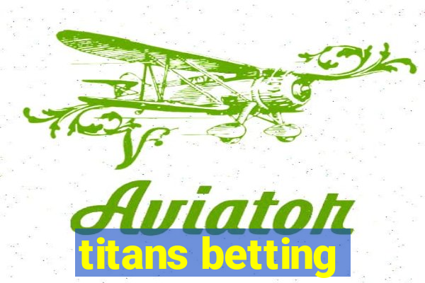 titans betting