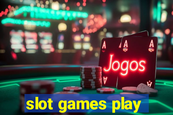 slot games play