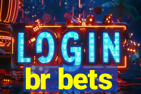 br bets