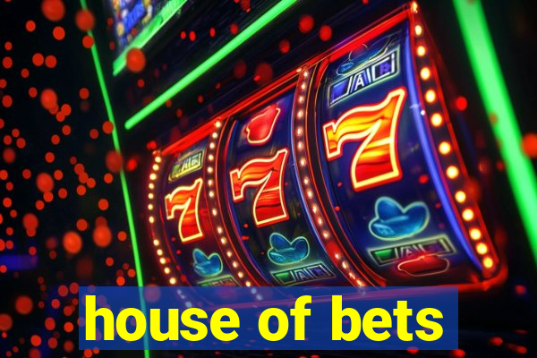 house of bets