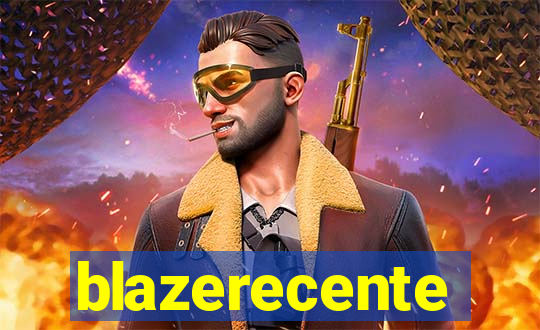 blazerecente