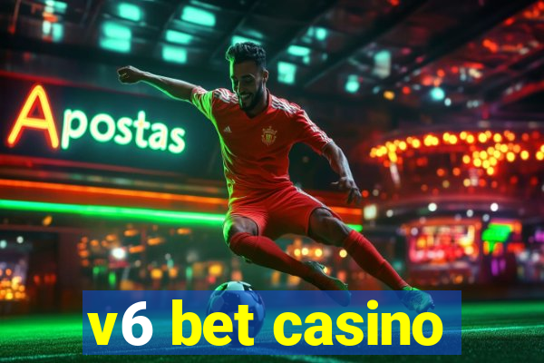 v6 bet casino