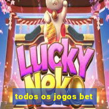 todos os jogos bet